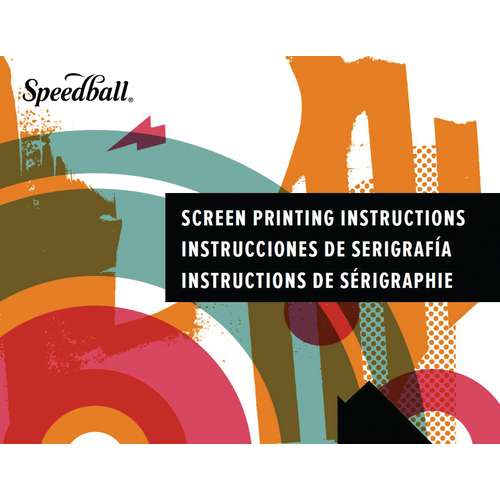 Speedball - Manuale di istruzioni per serigrafia 